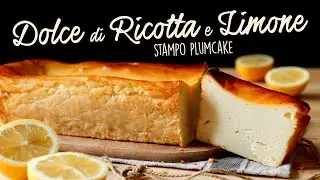 DOLCE DI RICOTTA E LIMONE in Stampo Plumcake - Ricetta Facile - Buon'Idea