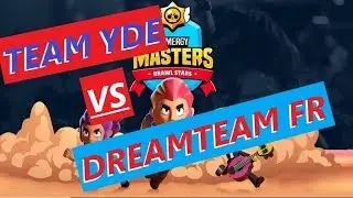 Gamergy Master Europe - Team YDE vs DreamTeamFr | Brawl Stars
