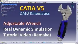 Catia V5 - ADJUSTABLE WRENCH | REAL DYNAMIC KINEMATIC SIMULATION  | Tutorial Video | Remake