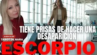 ESCORPIO♏QUIERE HACER UNA DESAPARICIÓN!TIENE OJOS ENCIMA!TE QUISO HACER UNA QUIEBRA ECONÓMICA!