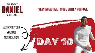 Day 10: Staying Active – Move with a Purpose
