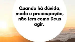 Vencendo os medos.