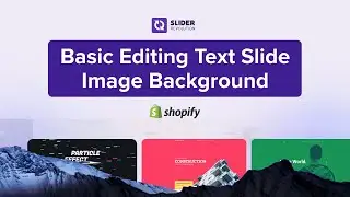 Basic Editing Text Slide Image Background | Shopify Slider Revolution tutorial | ShopiDevs