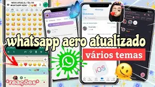 🔥 WHATSAPP AERO ATUALIZADO V9.35 *2022* ANTIBAN | v&aacute;rios temas | melhor whatsapp 🥳