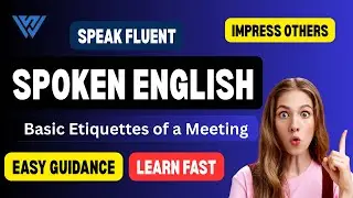 Basic Meeting Etiquettes | Professional Tips for Effective Meetings