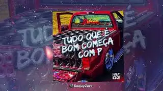 EletroFunk - Tudo que &eacute; Bom come&ccedil;a com P (viral 2026)