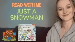 Read With Me: Just a Snowman | Gentle Winter Story Read Aloud for Toddlers