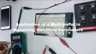 Application of a Multi-meter in Measuring Electrical Parameters