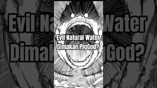 What is the fate of Evil natural water?