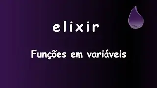 Elixir - 065 - Como utilizar funções em variáveis #sabeprogramar