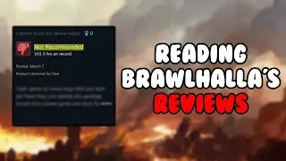 Reading The BEST of Brawlhalla's Reviews!