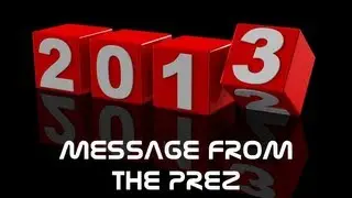 2013 - New Year Message from the Prez
