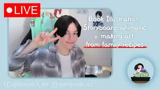 Warm up sketches, Book illustrating, storyboarding & making art from family recipes!