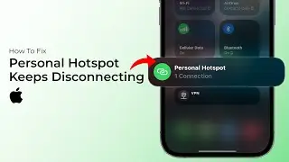 How to Fix Personal Hotspot Keeps Disconnecting on iPhone?