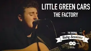 Little Green Cars - The Factory (Live at the Ruby Sessions)