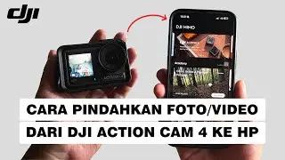 Cara Transfer Foto & Video dari DJI Osmo Action 4 ke HP