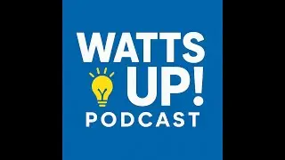 Watts Up Episode 1