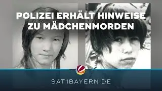 Zwei Cold-Case-F&auml;lle aus Bayern: Polizei erh&auml;lt Hinweise zu M&auml;dchenmorden