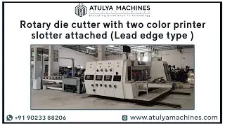 ROTARY DIE CUTTING WITH TWO-COLOR PRINTER SLOTTER ATTACHED (LEAD EDGE TYPE)