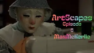 Max McKerlie - Clowns in Cyberspace | ArtScapes Episode 6