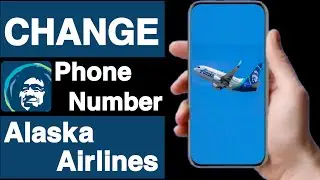 Как изменить номер телефона в учетной записи Alaska Airlines || Unique tech 55