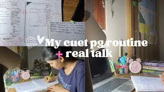 MY CUET PG preparation routine + Motivation for low days