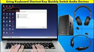 How to Quickly Switch Between Multiple Audio Devices on Windows 10 with Keyboard Shortcut Key