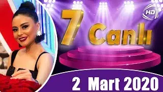 7 Canlı - İzzət Bağırov, Cığatel İsaqızı, Zöhrə Abdullayeva (02.03.2020)