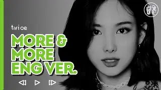 TWICE - More & More (English ver.) ( перевод + color coded lyrics )