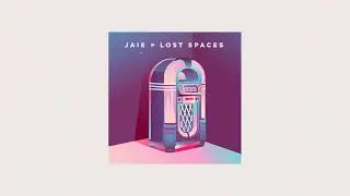 lost spaces, JAIE - discohaze (Official Audio)