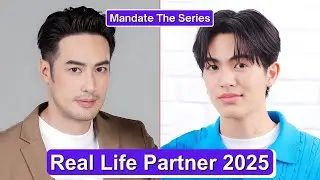 Boy Pakorn And Ben Bunyapol (Mandate The Series) Real Life Partner 2025