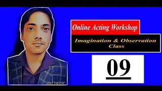 Free Online Acting Workshop । IMAGINATION & OBSERVATION ACTING CLASS 09 । Rkz Theatre