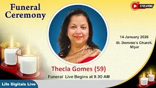 FUNERAL CEREMONY OF THECLA GOMES (59) || St. Dominic's Church, Miyar