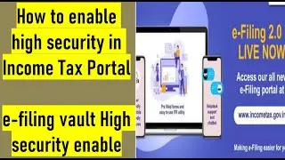 How to enable high security in Income Tax Portal | e-filing vault High security enable
