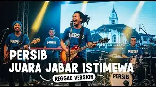 PERSIB JUARA JABAR ISTIMEWA - REGGAE VERSION