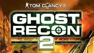 Tom Clancy's Ghost Recon 2 - Полное прохождение