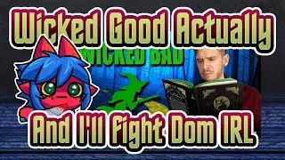 Reaction to Dominic Noble's Wicked Review