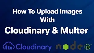 Как загрузить изображения в Cloudinary с помощью Multer и Express.js