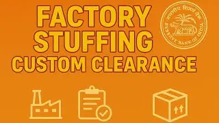 What is Factory Stuffing Custom Clearance | Types of Custom Clearance 