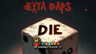 Dexta Daps - Die For Me | Clean | Dancehall 2025