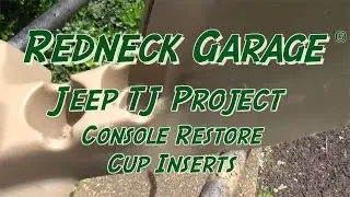 Jeep Wrangler TJ Project - Center Console Restore and Cup Inserts