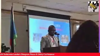 ACANA Chairman, Omot Lual - Speech at South Sudanese Leaders Diapora Peace & Unity Conferece
