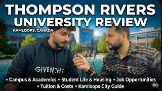 Thompson Rivers University Kamloops 🇨🇦 Review