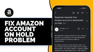How To Fix Amazon Account On Hold Problem (Solve)