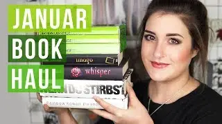 XXL BOOK HAUL Deutsch | Buch Neuzugänge Januar 2018