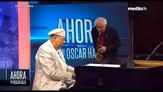 Ahora con Oscar Haza 10-13-21 Descarga musical en exclusiva con Paquito D'Rivera y Chucho Valdés