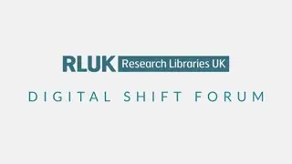 RLUK Digital Shift Forum | &lsquo;Just Chill&rsquo; Thinking Fast & Slow about Artificial Intelligence
