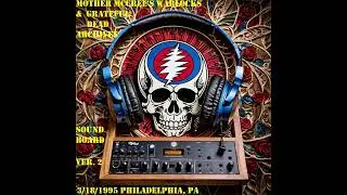 Grateful Dead ~ 01 Hell In A Bucket ~ 03-18-1995 Live at The Spectrum in Philadelphia, PA