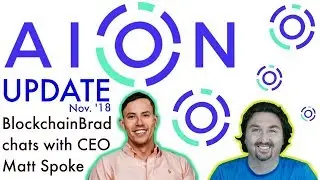 AION UPDATE | BlockchainBrad Exclusive with Matt Spoke | Interoperability & Usability | Blockchain