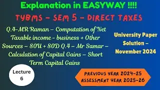 #06&ndash;TYBMS - SEM 5&ndash; - Direct Taxes - University Paper Solution - November 2024&ndash;Q.4-MR Raman &ndash;